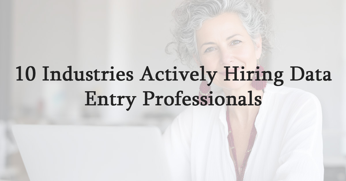 10 Industries Actively Hiring Data Entry Professionals