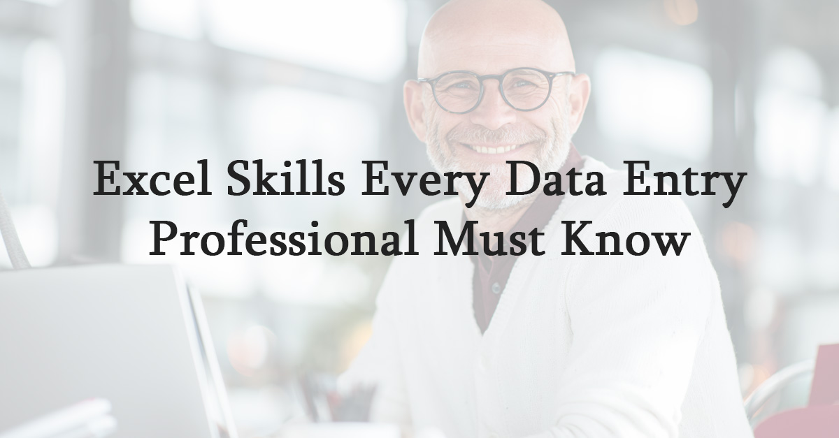 Excel Skills Every Data Entry Professional Must Know