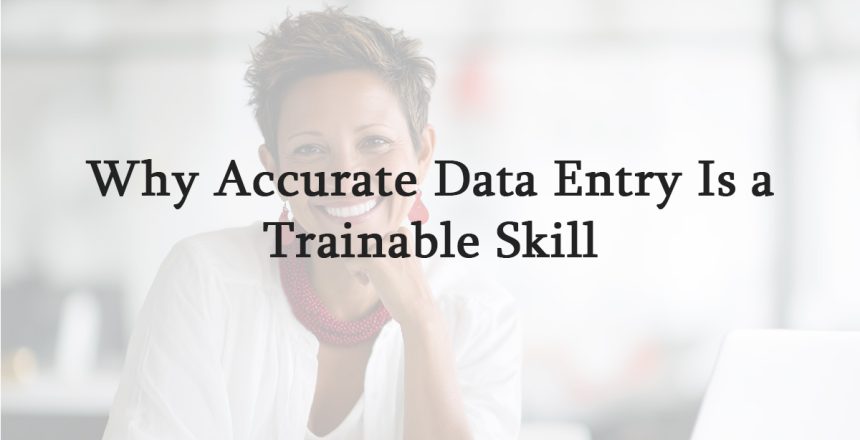 Why Accurate Data Entry Is a Trainable Skill
