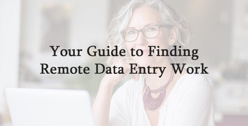 Your Guide to Finding Remote Data Entry Work